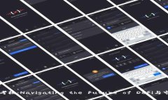 MXC虚拟币考核：Navigating the Future of DeFi与市场动态